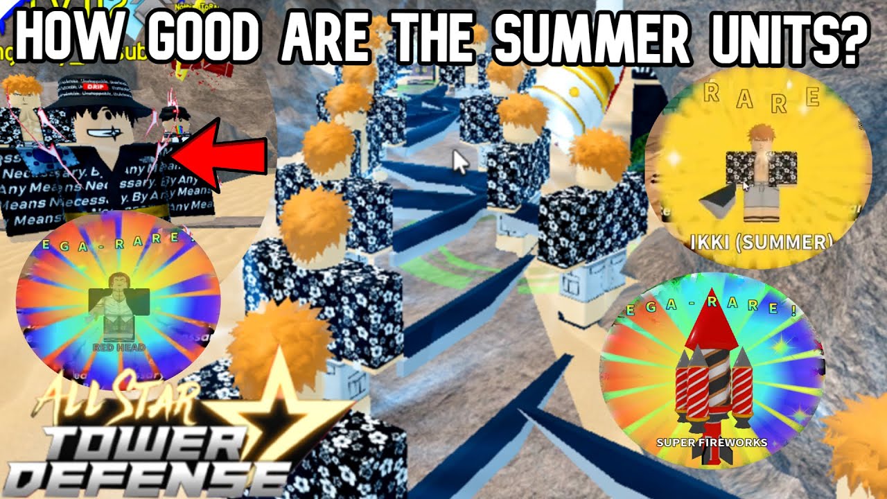 How Good are The New Summer Units? Ft. @KingLuffyYT  + @Fminusmic  All Star Tower Defense