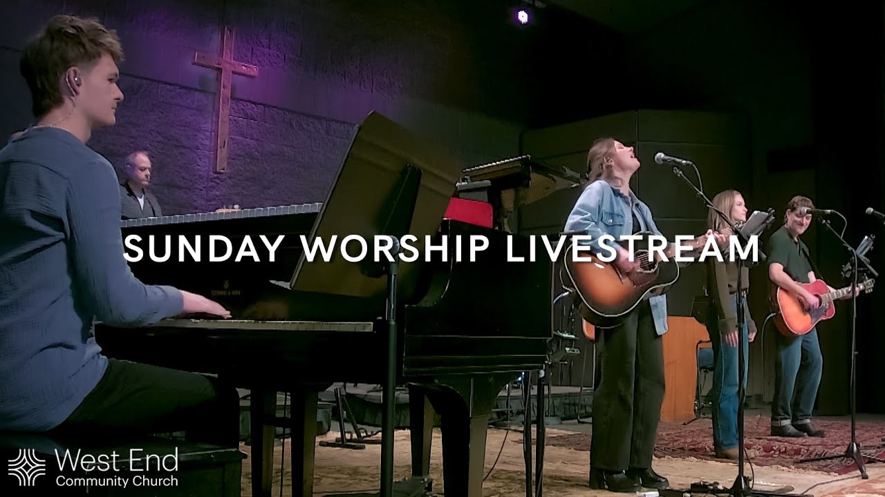 January 18 | 10:30 a.m. Sunday Morning Worship Service Livestream | West End Community Church