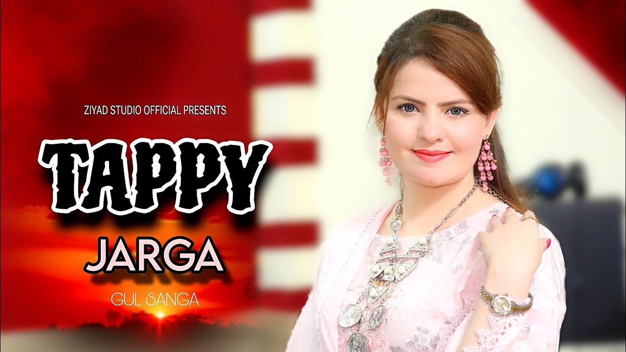 Pashto New Tappy 2024 ❤️ Jarga - Gul Sanga - Pashto Latest Tappy - Official Music Video 🔥