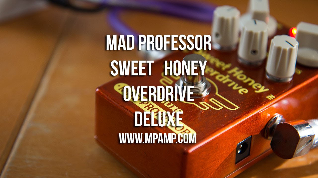 Mad Professor: SWEET HONEY OVERDRIVE DELUXE