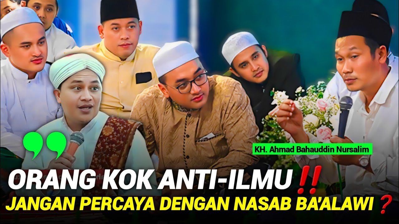 Gus Baha: Bukan Tentang Nasab Ba'alawi‼️ Orang Kok Anti-Ilmu❓️