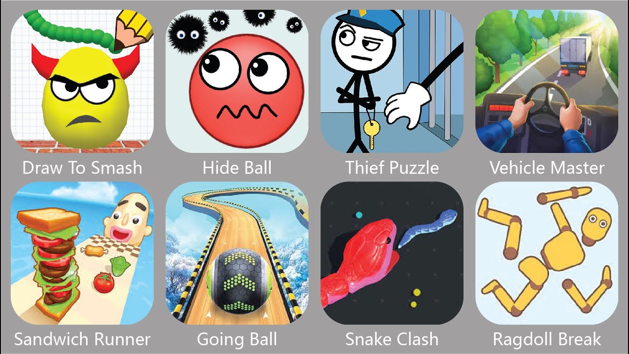 Draw To Smash, Hide Ball, Sandwich Runner, Going Ball, Ragdoll Break, Thief Puzzle, Snake Clash