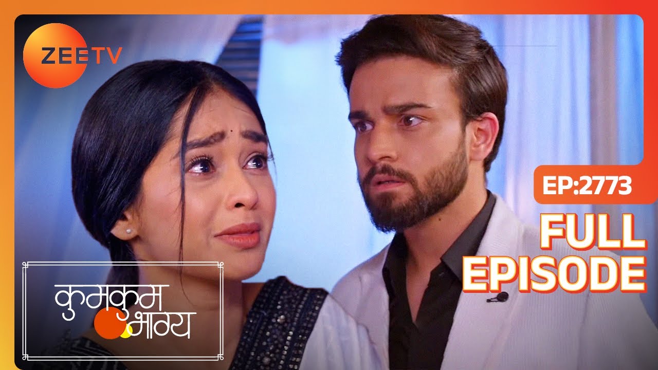 Ranbir को सामने देखकर Prachi हुई Emotional | Kumkum Bhagya | Full Ep - 2773 | Zee TV