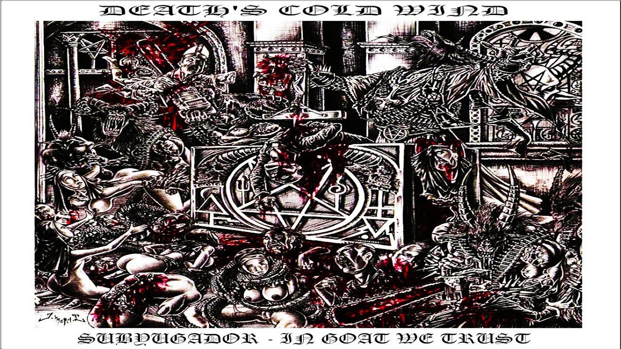 DEATH'S COLD WIND - Subyugador - In Goat We Trust [Full-length Album] Death Metal