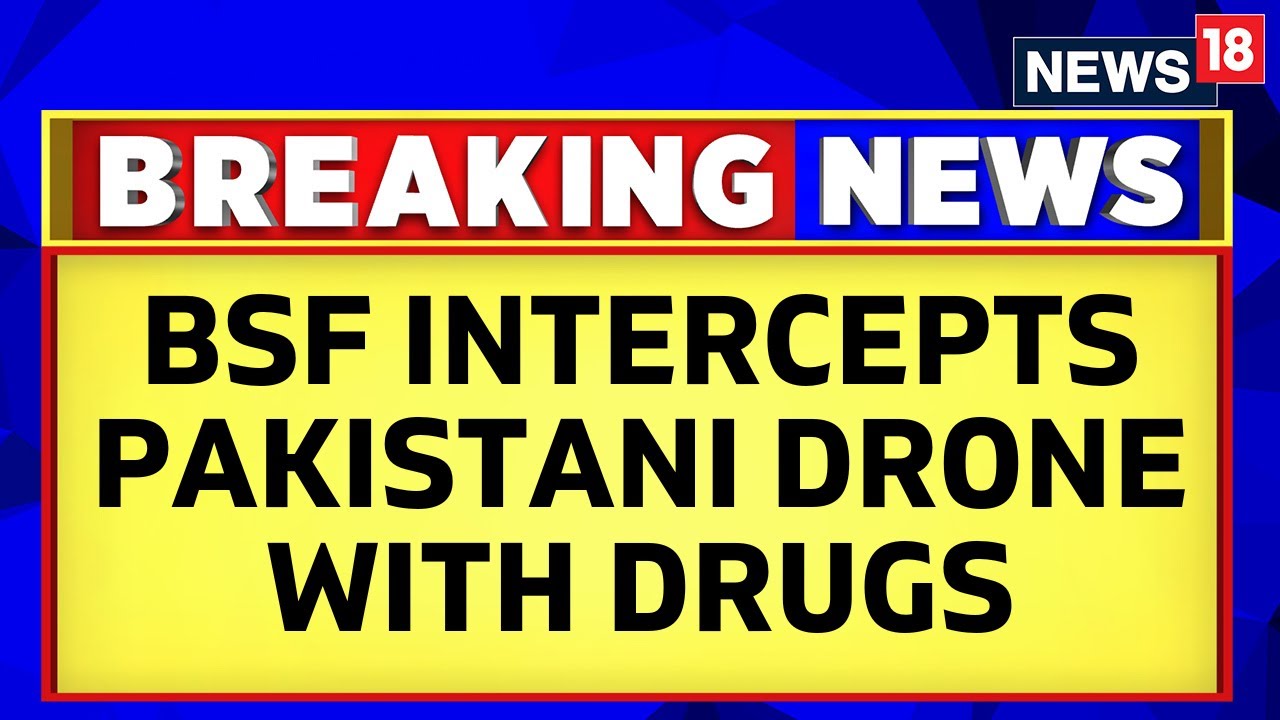 Pakistan-Origin Drone Carrying Narcotics Found Near Abohar Along LOC | Drug Trafficking | News18