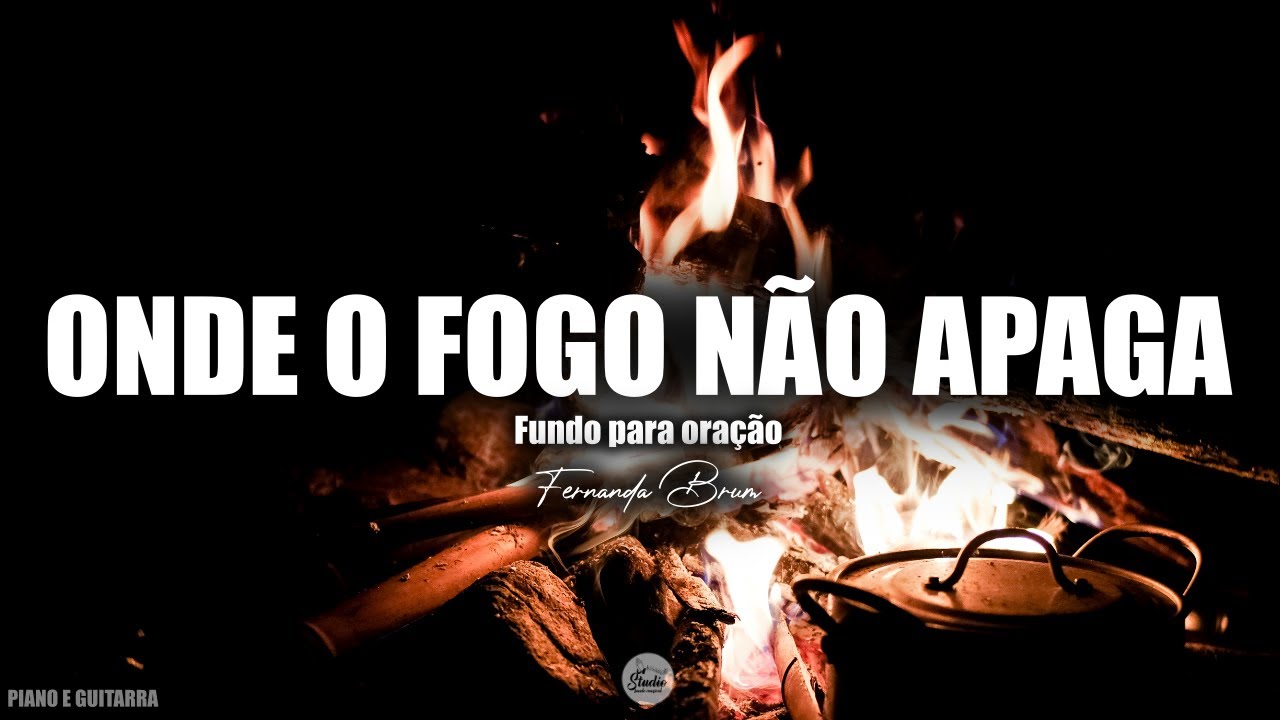 ONDE O FOGO NÃO APAGA | Fundo para oração | piano e pad | Fernanda Brum #fundomusical #fernandabrum