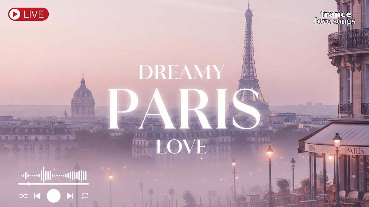 French Chanson Dreamy Collection 🌸 Pure Paris Love Ambience
