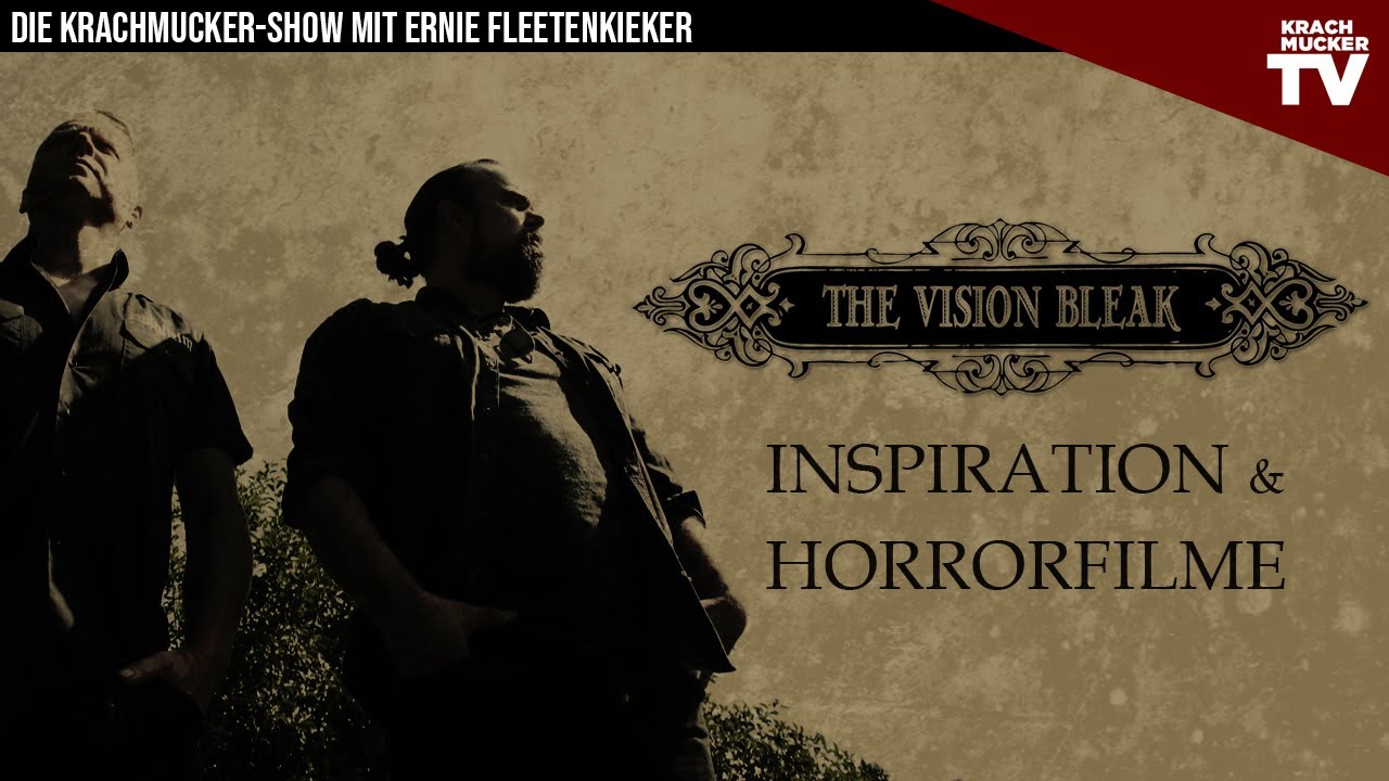 THE VISION BLEAK im GESPRÄCH über INSPIRATION, LITERATUR & HORRORFILME | Krachmucker TV