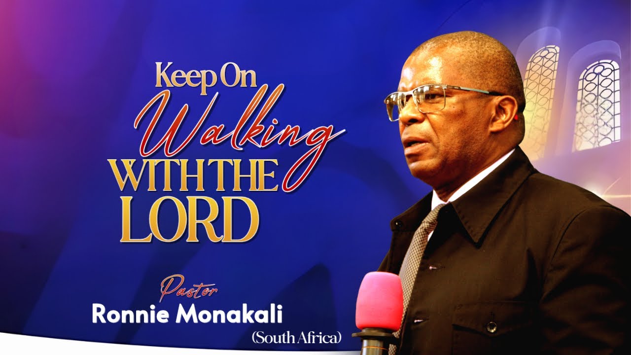 25th January 2026 || Keep On Walking With The Lord || Pastor Ronnie Monakali.