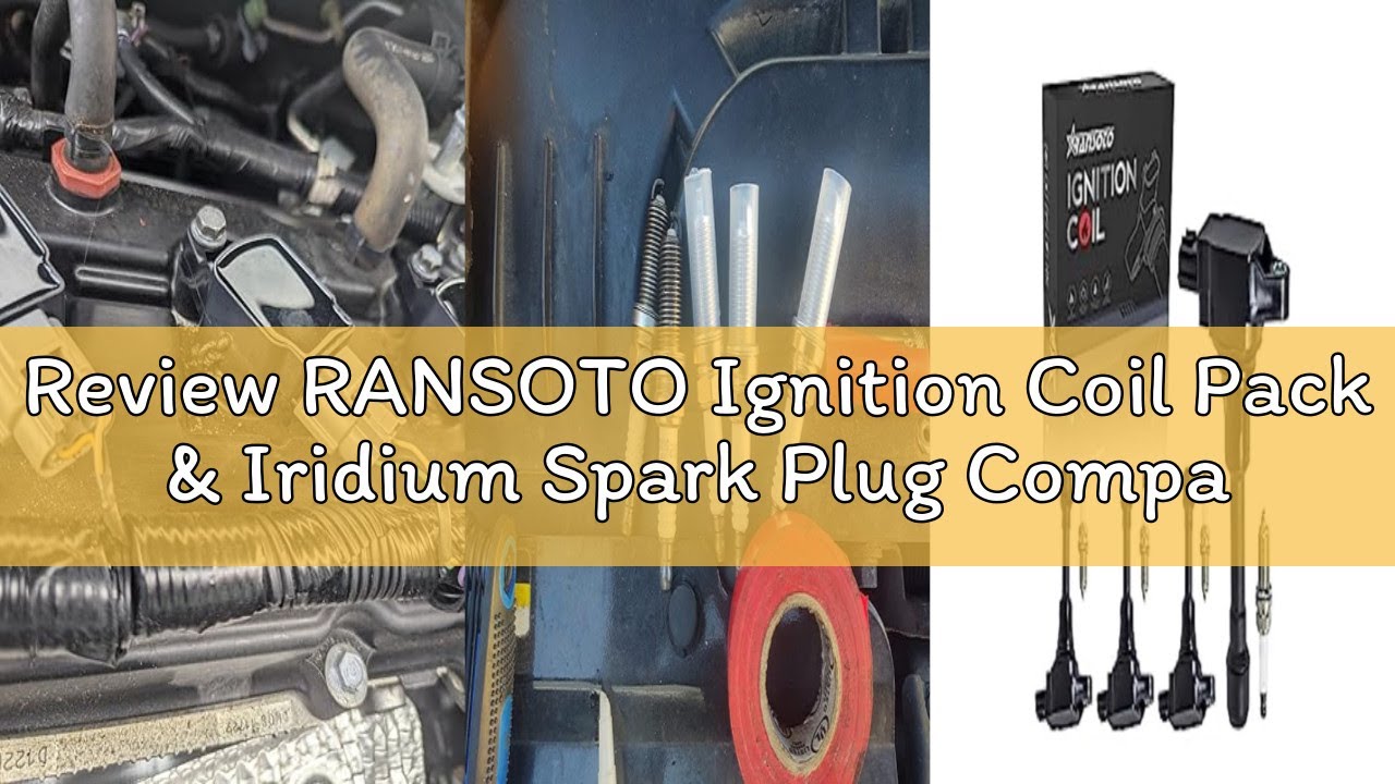 Review RANSOTO Ignition Coil Pack & Iridium Spark Plug Compatible with Nissan Altima Rogue Sentra Cu