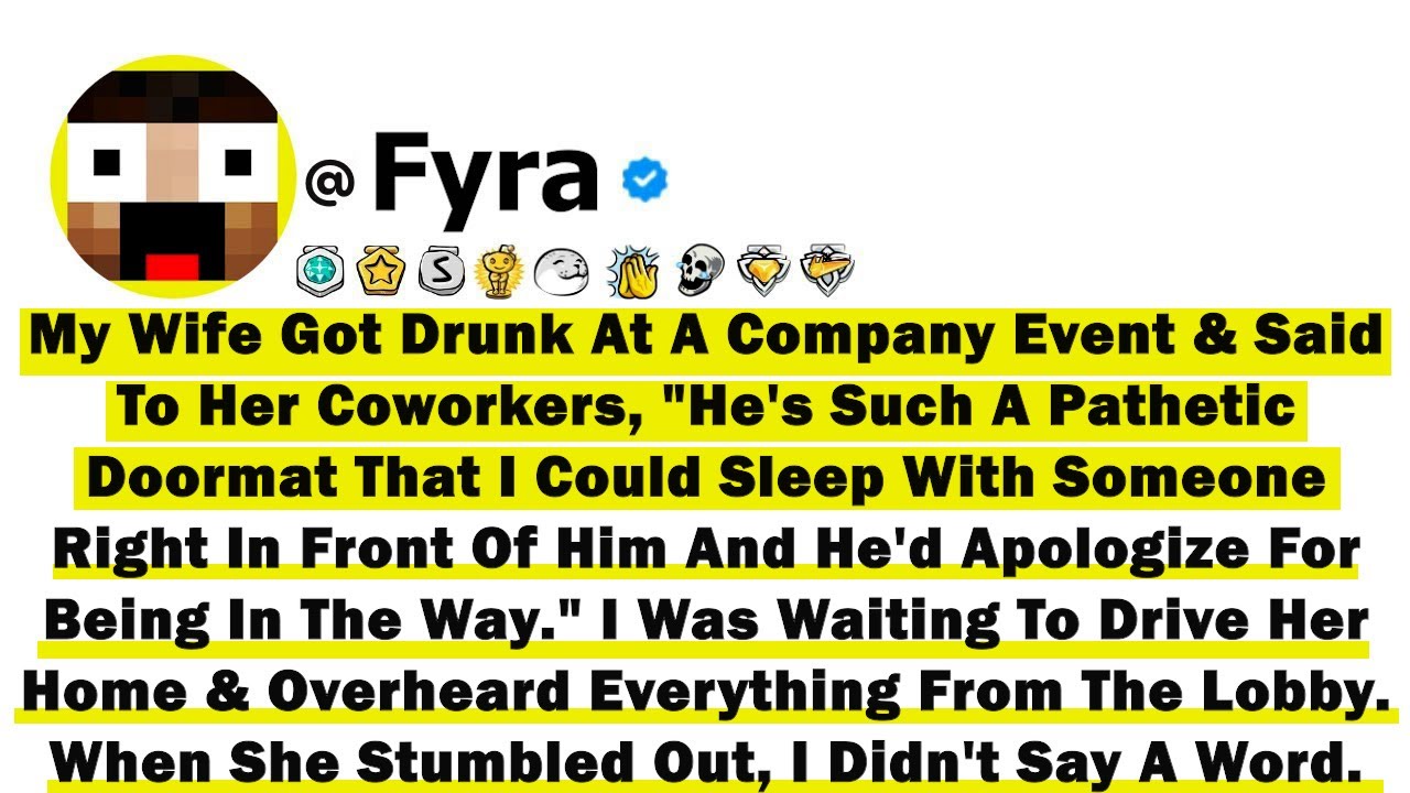 My Wife Got Drunk At A Company Event & Said To Her Coworkers, 