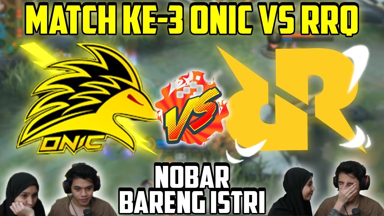 RRQ VS ONIC MATCH KE -3, Match TERPECAH NGUJI KESABARAN , gw sama istri nonton jadi PANIK!!