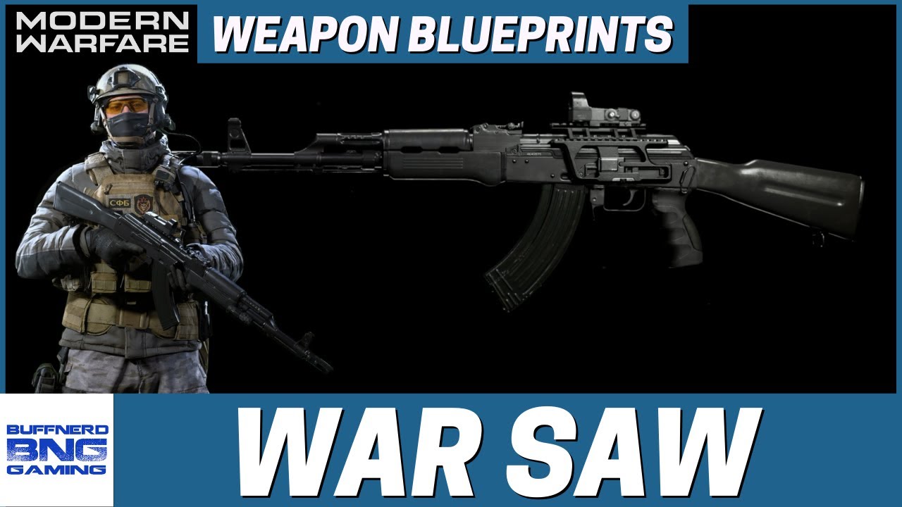 War Saw AK-47 - Weapon Blueprint  - Call Of Duty Modern Warfare