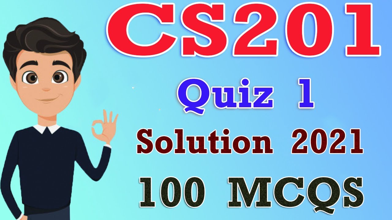CS201 Quiz 1 Solution 2021 | CS201 Quiz No 1 Solution 2021 Spring | 100 MCQs| 2022 | By Deep Guider