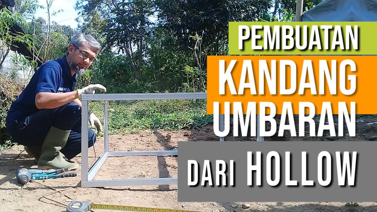 Tutorial Pembuatan Kandang Umbaran Anak Ayam dari Hollow
