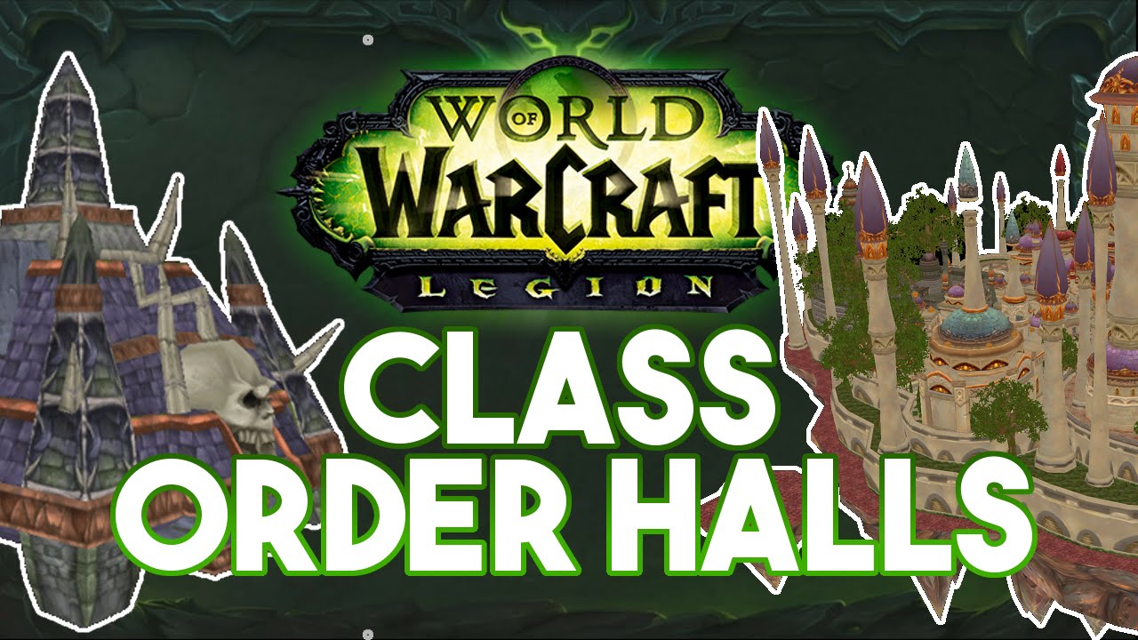World of Warcraft LEGION - Class Order Halls Informacje
