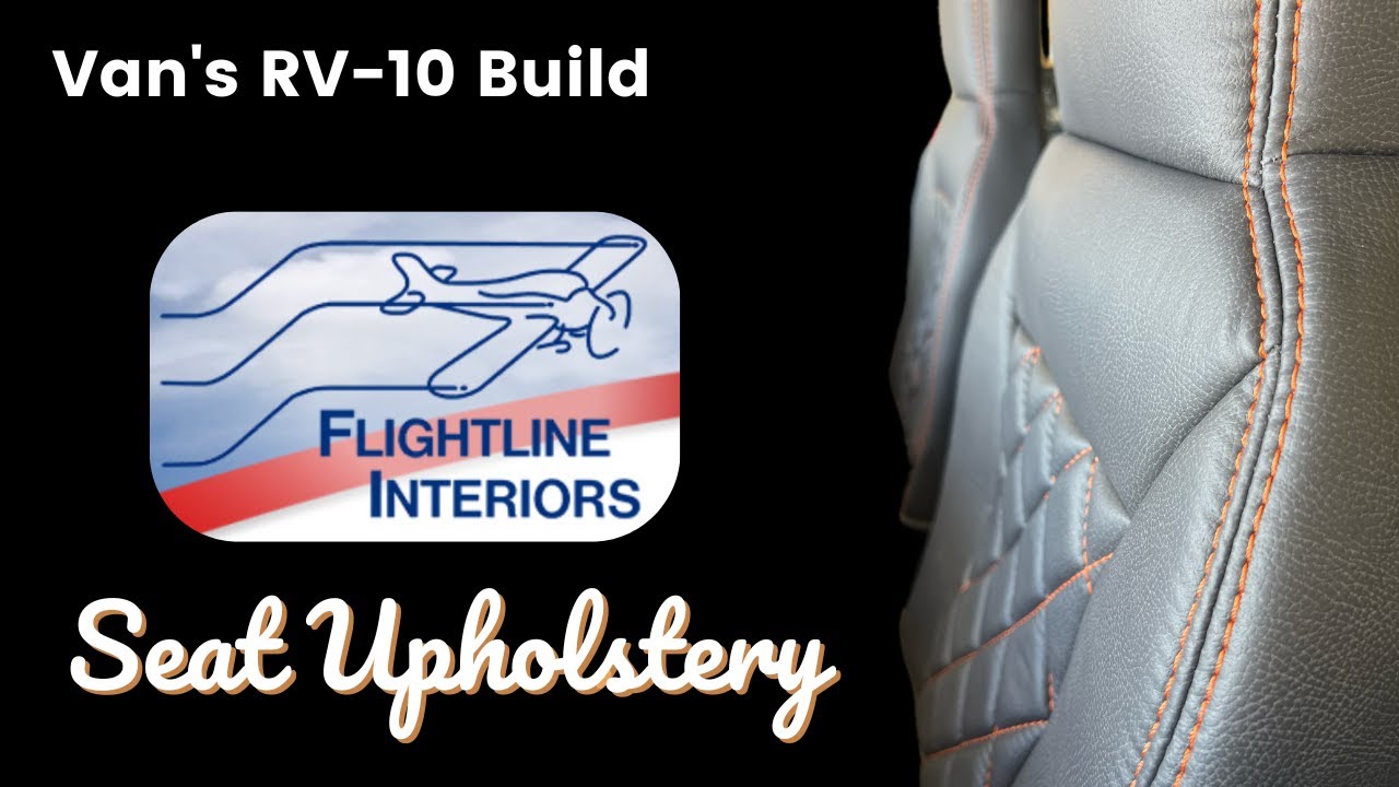 Seat Upholstery - Van's RV-10 Build