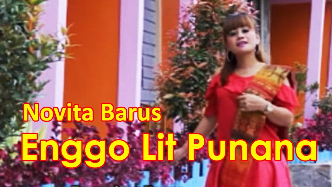 Enggo Lit Punana - Novita Barus | Lagu Karo Terbaru [Official Music Video]