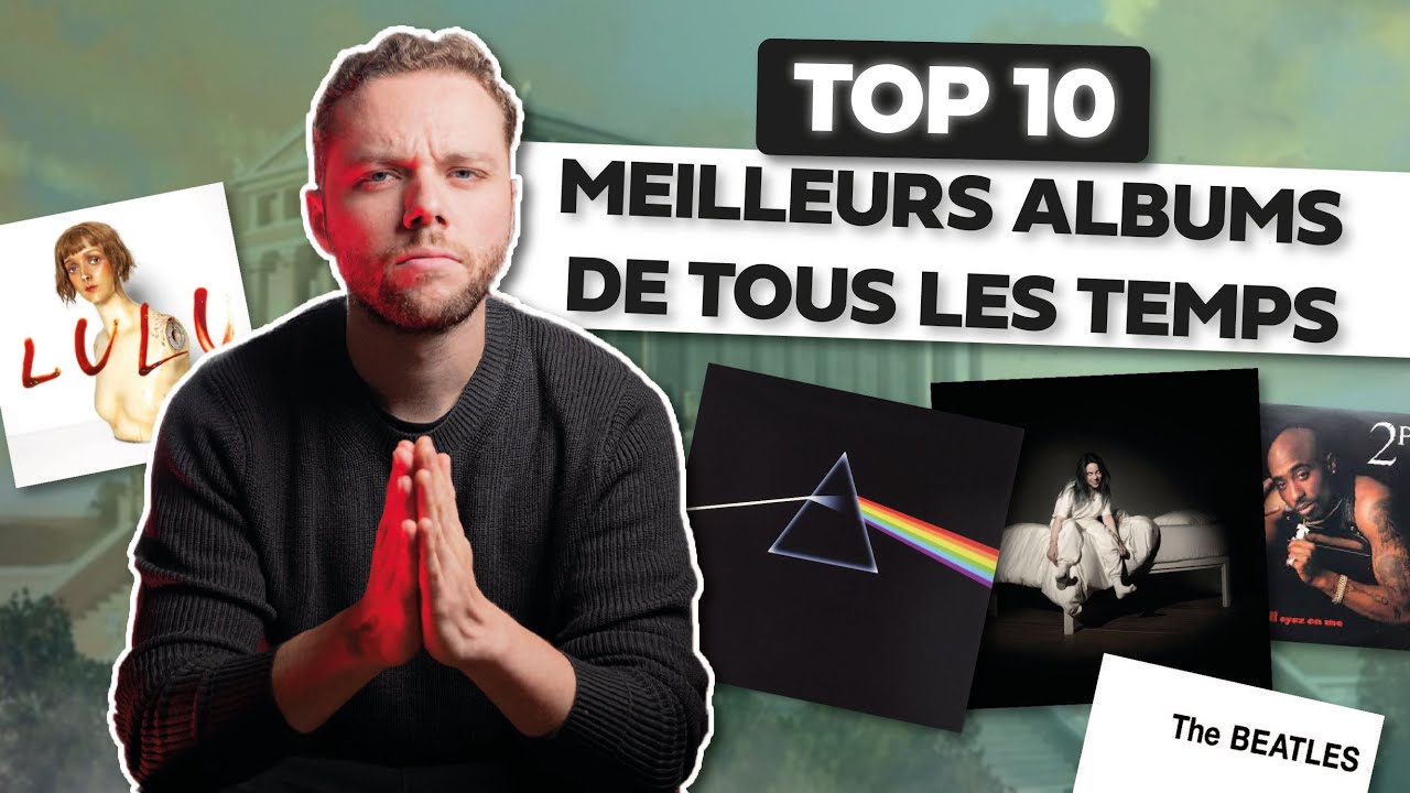 Les 10 MEILLEURS ALBUMS de TOUS LES TEMPS ? 🤔