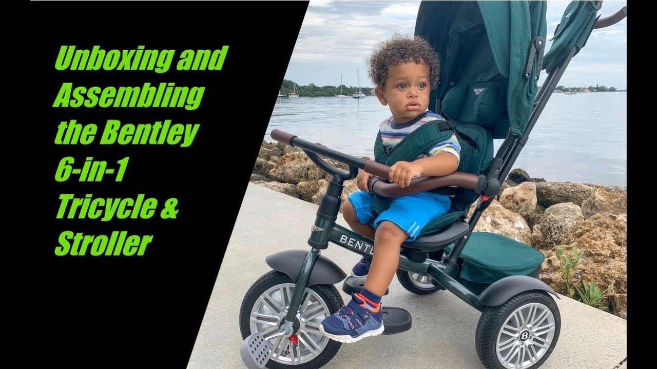 Bentley 6-in-1 Tricycle & Stroller Unboxing/Assembly