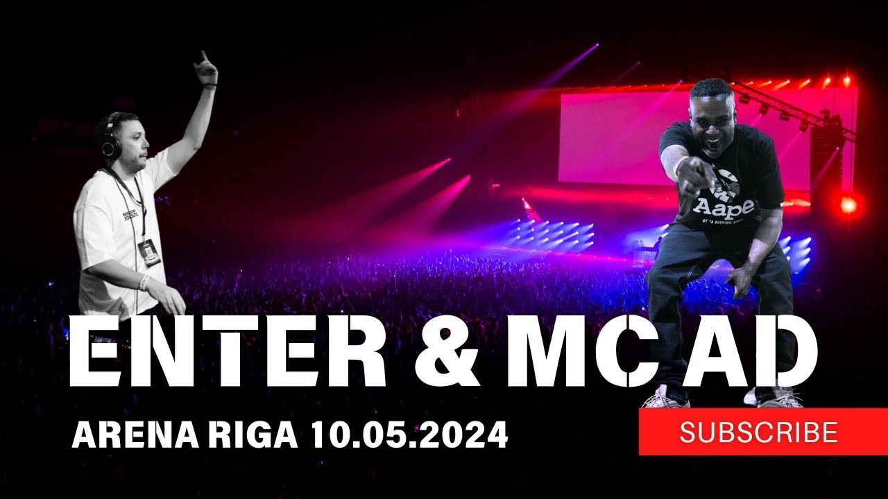 ENTER & MC AD / Selecta: Arena Riga 10.05.2024