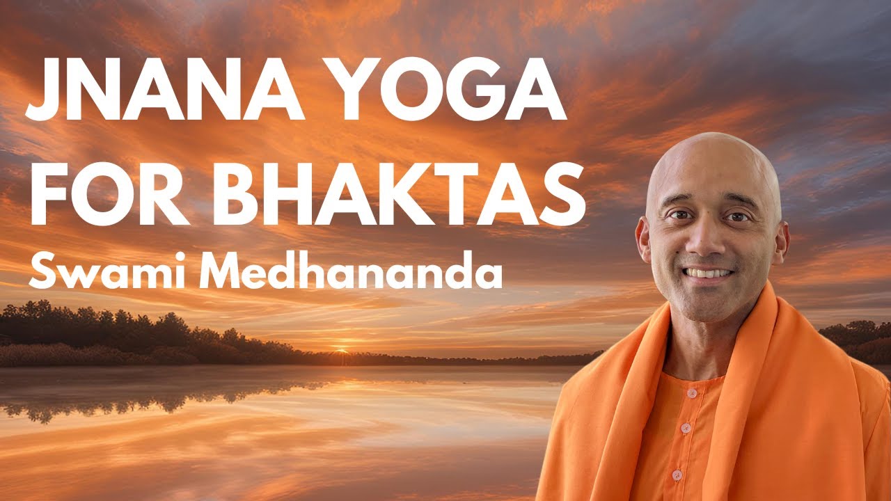 Jnana Yoga for Bhaktas | Swami Medhananda