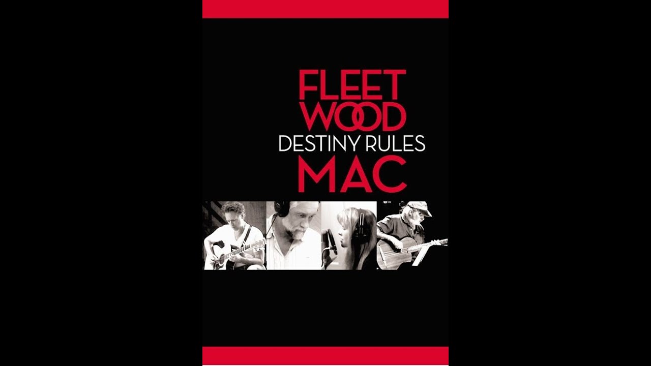 Fleetwood Mac - Destiny Rules (Full Documentary)