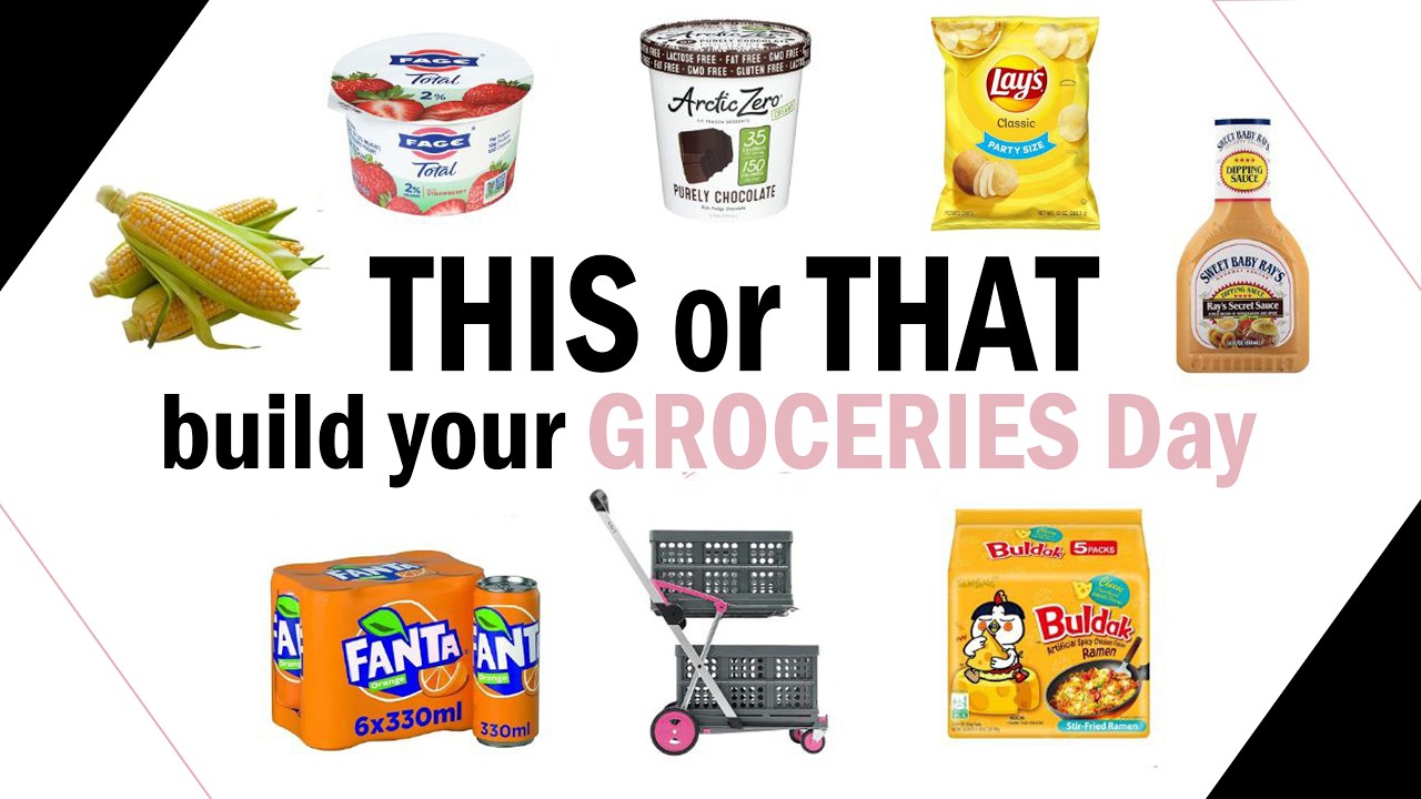 Build your dream GRCERIES DAY🛒🥑🍔 | THIS or THAT