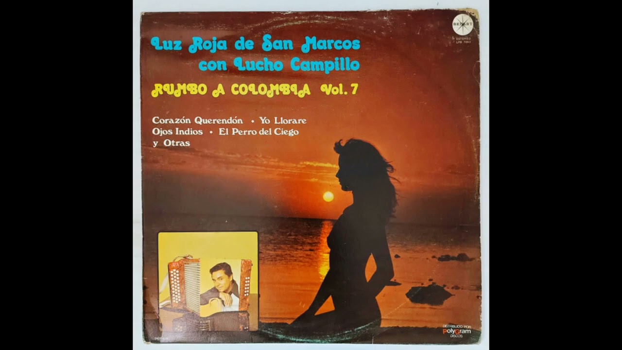 LUCHO CAMPILLO CON LUZ ROJA DE SAN MARCOS   1979. RUMBO A COLOMBIA VOL.7 (ALBUM COMPLETO)