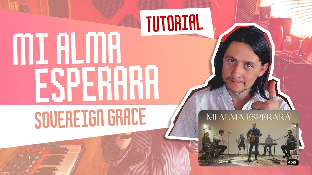 Mi Alma Esperará / Sovereign Grace / Piano tutorial / Acordes