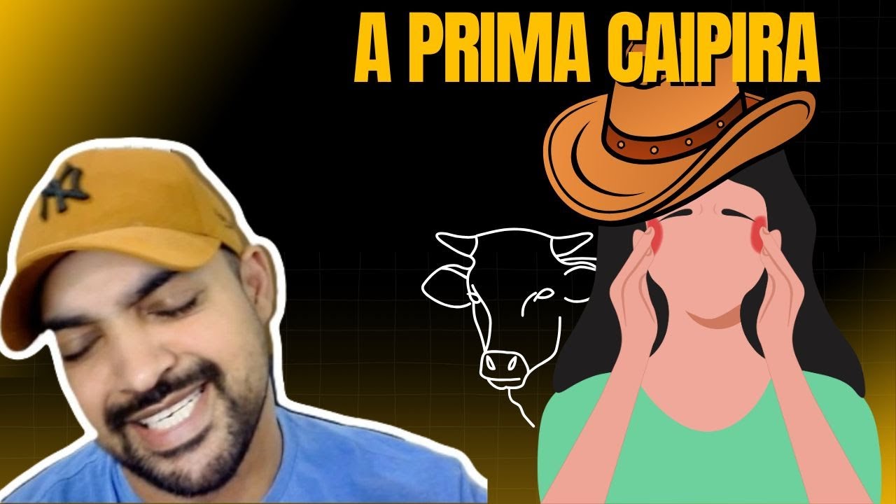 A Prima Caipira - Historia Completa