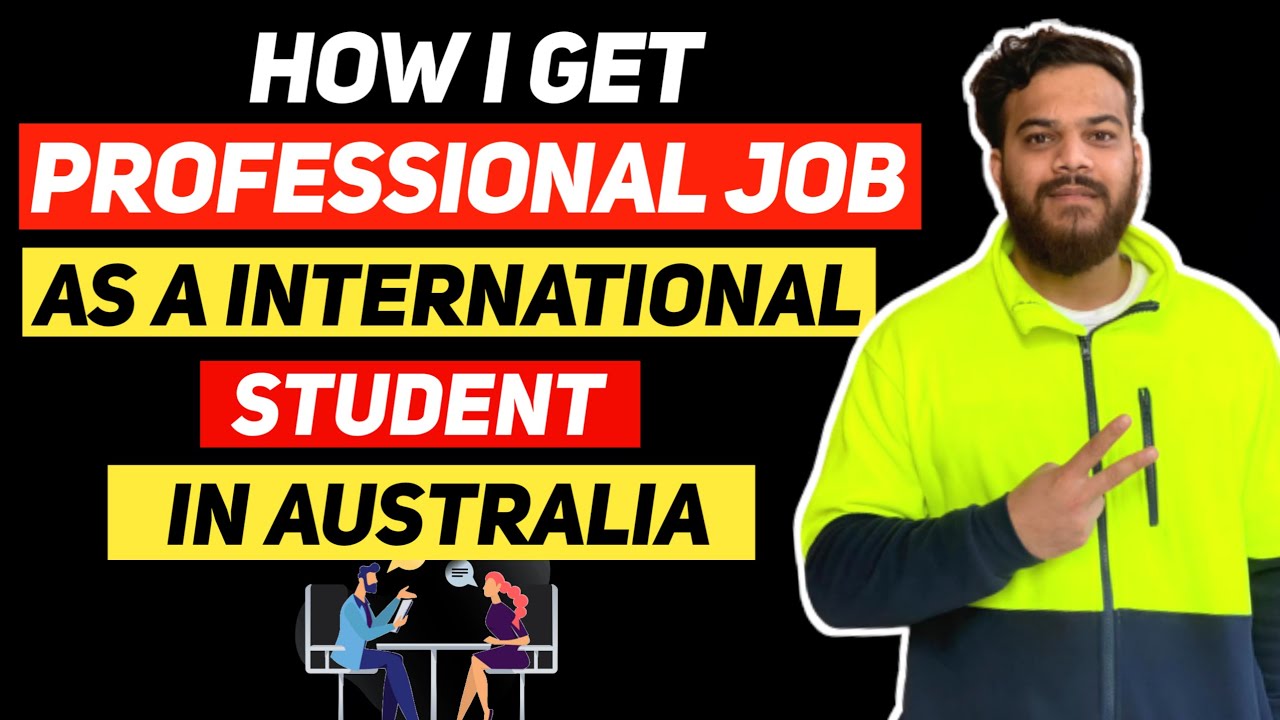 How I get professional job in Australia as a international student