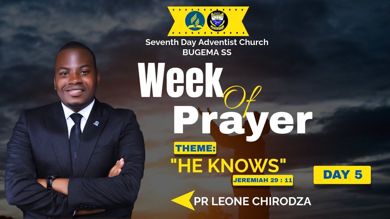 WEEK OF PRAYER 2025  DAY 5(EVENING)  (BY PR LEONE CHIRODZA) AT BUGEMA ADVENTIST SECONDARY SCHOOL