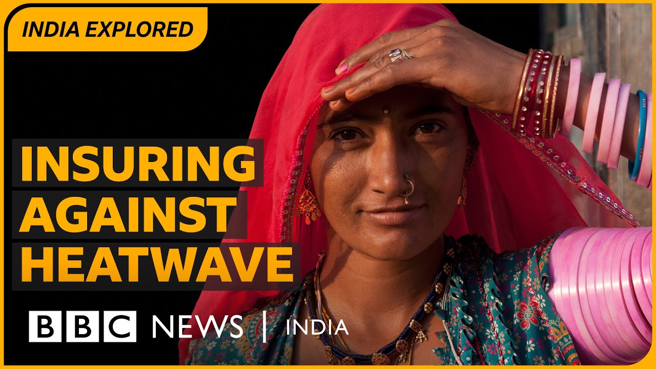 An insurance plan that protects women during extreme heat | BBC News India