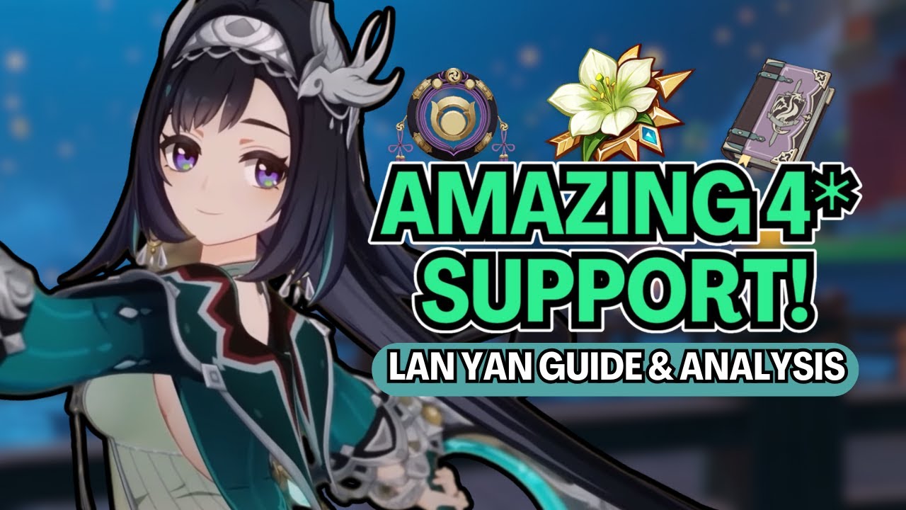 A COMPLETE Guide & Meta Analysis on Lan Yan! | Best Builds - Weapons, Artifacts, Teams