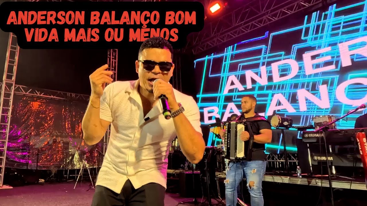ANDERSON BALANÇO BOM - VIDA MAIS OU MENOS