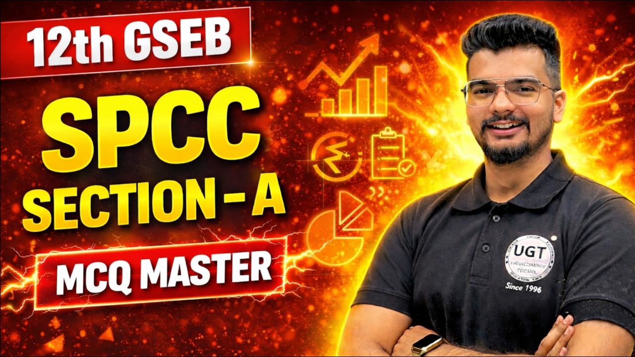 12th GSEB SPCC | Section - A | Must Watch Before Exam | 12th Boards March 2026 | UGT