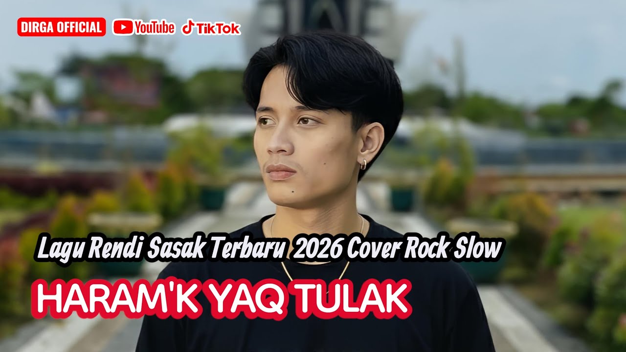 HARAM'K YAQ TULAK - lirik Lagu sasak dari rendy terbaru 2026 cover rock slow bass super