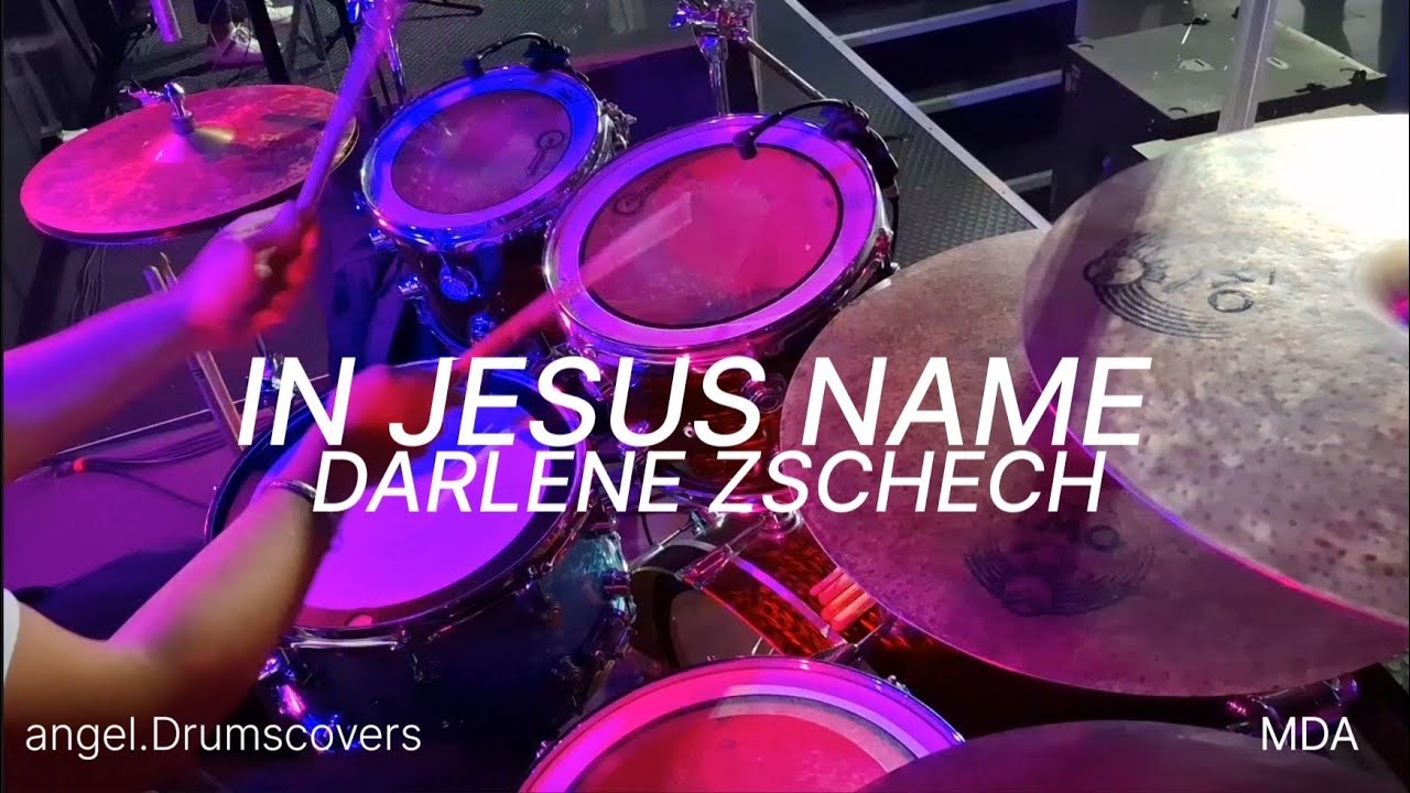 In Jesús Name - Darlene Zschech - MDA - Drum Cover 
