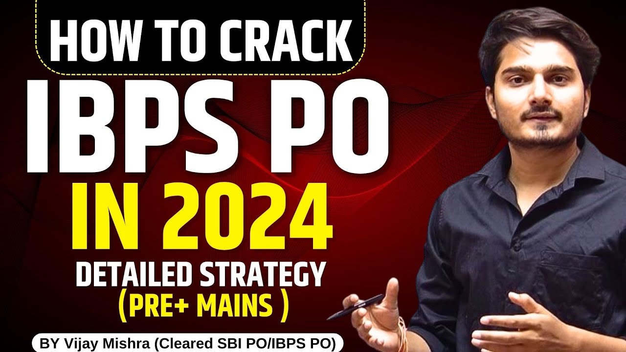 How to Crack IBPS PO 2024? Complete Strategy and Study Plan