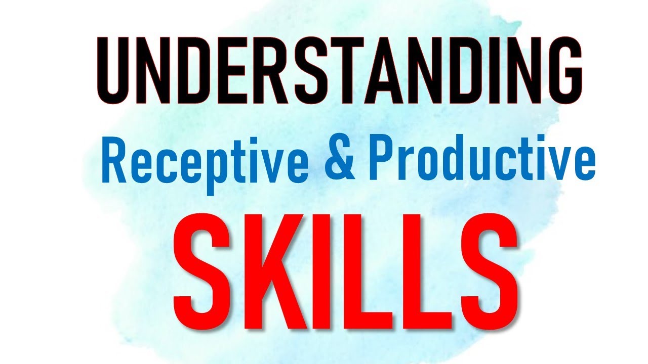 Receptive and Productive Skills |Edu Step Academy|
