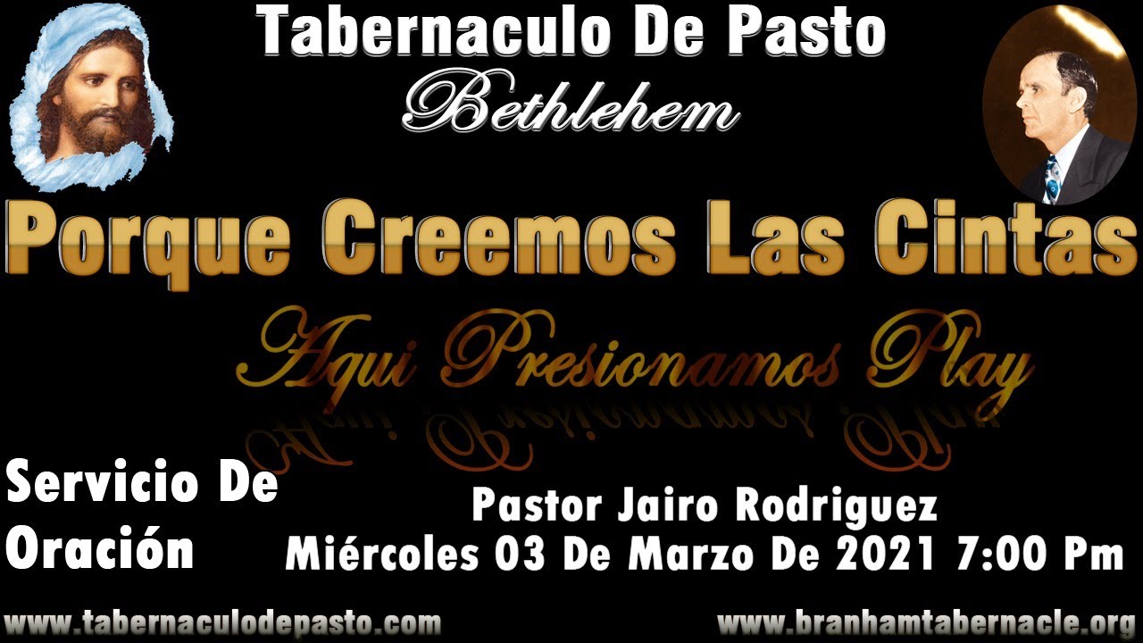 Porque Creemos Las Cintas - Servicio De Oraci&oacute;n - Pastor Jairo Rodriguez Mi&eacute;rcoles 3Mar/2021