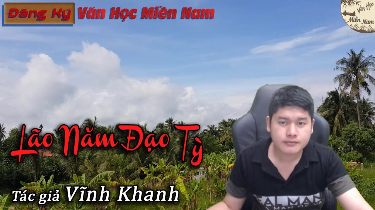 Truyện ngắn L&atilde;o Năm Đạo Tỳ - T&aacute;c giả Vĩnh Khanh | Văn Học Miền Nam