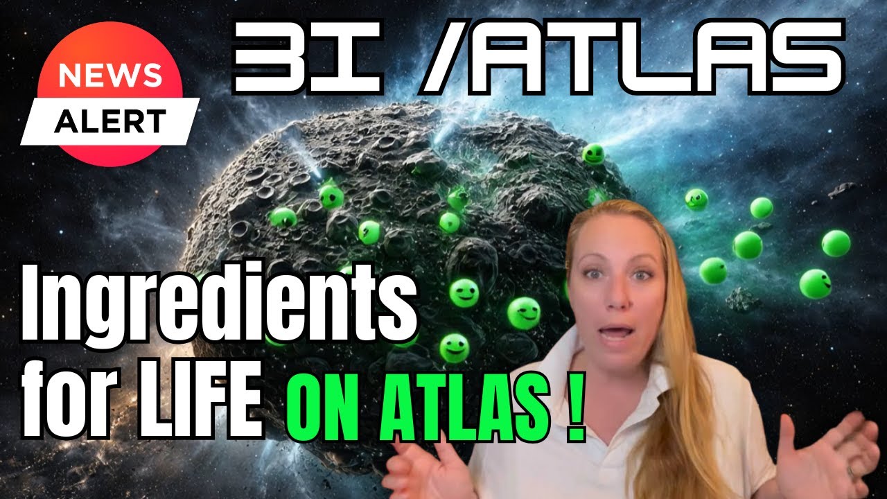 NEW DATA show ALL INGREDIENTS for Life are PRESENT ! IS there LIFE in 3I/Atlas ???