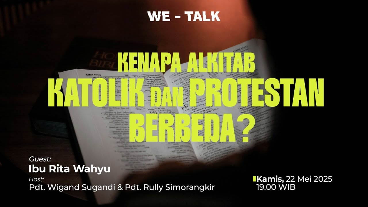 WETALK - KENAPA ALKITAB KATOLIK DAN PROTESTAN BERBEDA? - IBU RITA WAHYU