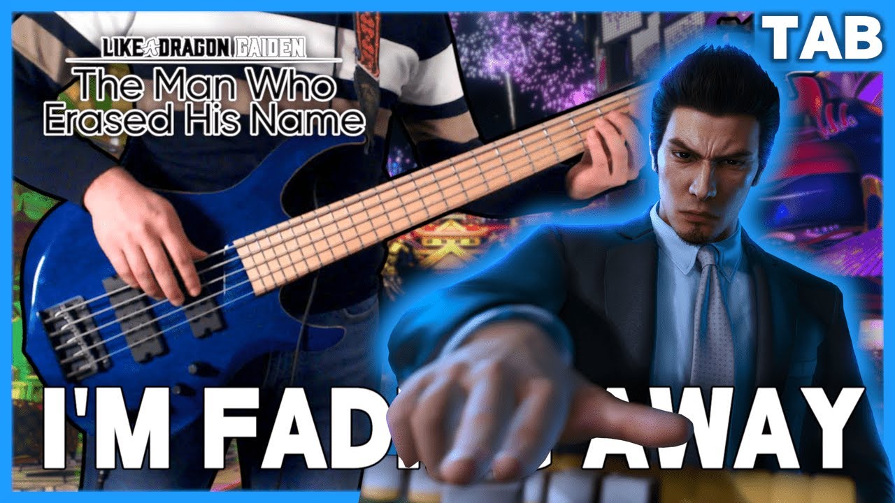 Like a Dragon Gaiden: The Man Who Erased His Name - I'm Fading Away | Bass Cover with TABs | Yakuza