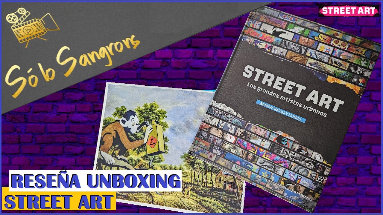 Street Art: Reseña Unboxing Los Grandes Artistas Urbanos - Banksy: Ratas y Monos - Luppa - Cap 224
