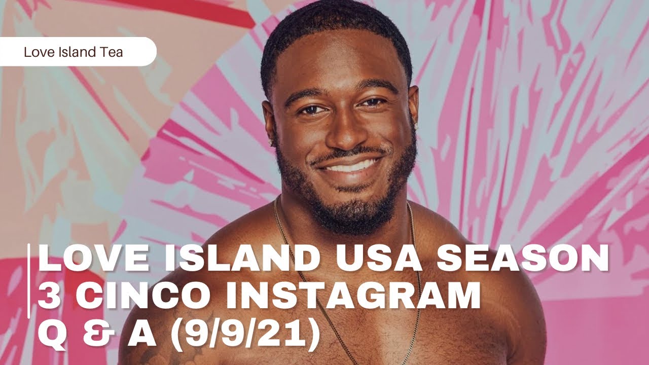 Love Island USA season 3 Cinco Instagram Q & A (9/9/21)