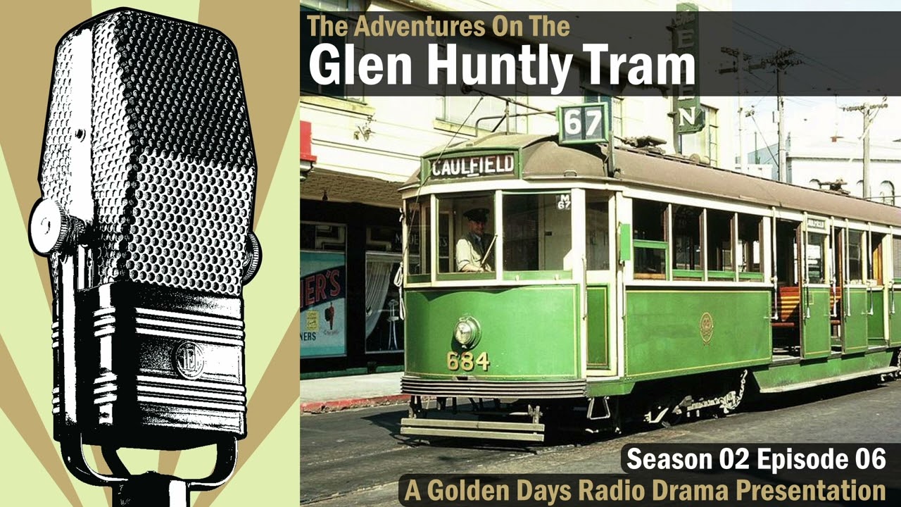 The Adventures on the Glen Huntly Tram - S02E06