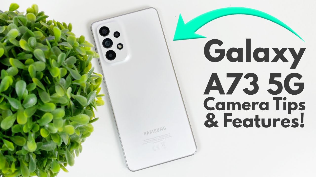 Samsung Galaxy A73 5G — советы, хитрости и интересные функции камеры!